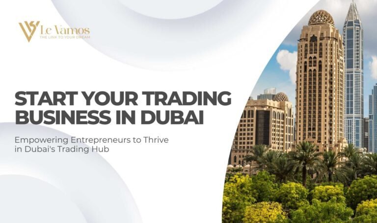 Blogs Starting a Trading Business in Dubai
